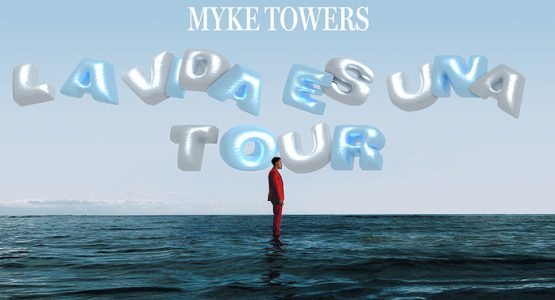 Myke Towers: La Vida Es Una Tour